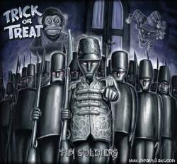 Trick Or Treat : Tin Soldiers